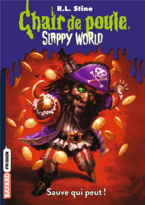 Chair de poule - Slappy world Tome 2 : Sauve qui peut ! - Stine R. L. ; Delcourt Anne