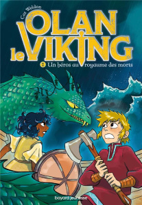 Olan le Viking Tome 2 : Un héros au royaume des morts - Weldon Cat ; Kear Katie ; Jammes Elisabeth ; Roman