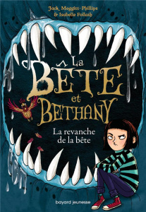 La Bête et Bethany Tome 2 : La revanche de la bête - Meggitt-Phillips Jack ; Follath Isabelle ; Kluger