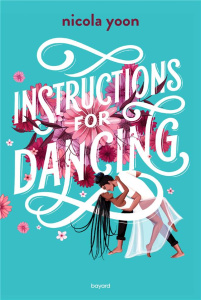 Instructions for dancing - Yoon Nicola ; Bouvard Laurence