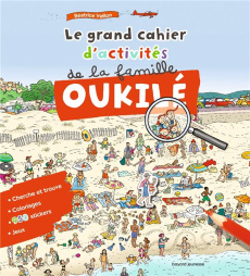 Le grand cahier d'activités de la famille Oukilé - Veillon Béatrice