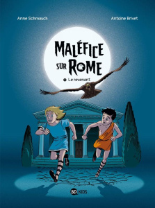 Maléfice sur Rome Tome 1 : Le revenant - Schmauch Anne ; Brivet Antoine ; Vidard Estelle ;