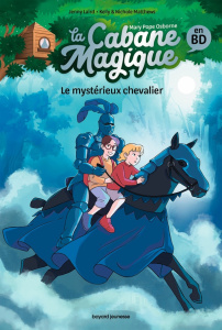 La cabane magique en BD Tome 2 : Le mystérieux chevalier - Laird Jenny ; Matthews Kelly ; Matthews Nichole ;