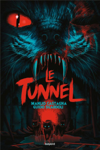 Le tunnel - Castagna Manlio ; Sgardoli Guido ; Lesage Marc