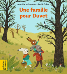Une famille pour Duvet - Dufour Amélie ; Chapouton Anne-Marie