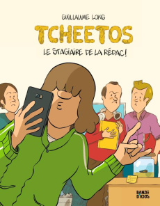 Tcheetos. Le stagiaire de la rédac ! - Long Guillaume