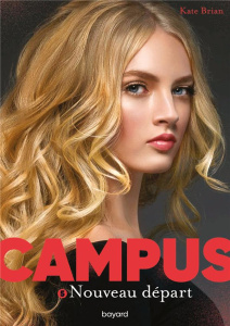 Campus Tome 5 : Nouveau départ - Brian Kate ; Van den Dries Sidonie