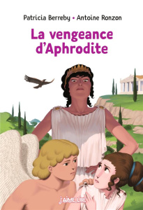 La vengeance d'Aphrodite - Berreby Patricia ; Ronzon Antoine
