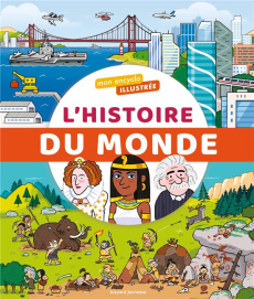 L'histoire du monde. De la Préhistoire à nos jours : la grande aventure de l'homme - Fichou Bertrand ; Balicevic Didier