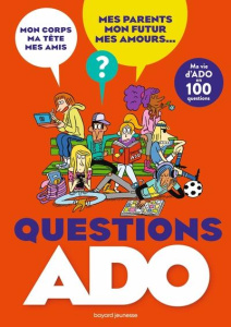 Questions ado. Ma vie d'ado en 100 questions - Szapiro-Manoukian Nathalie ; Friedman Sylvie