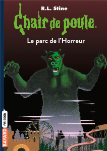 Chair de poule Tome 25 : Le parc de l'Horreur - Stine R. L. ; Delval Marie-Hélène