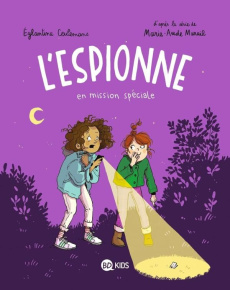 L'Espionne Tome 3 : L'espionne en mission spéciale - Murail Marie-Aude ; Ceulemans Eglantine