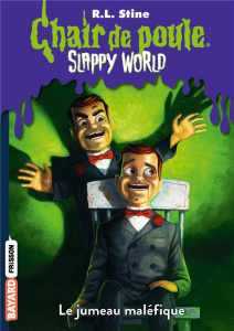 Chair de poule - Slappy world Tome 3 : Le jumeau maléfique - Stine R. L. ; Delcourt Anne