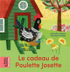 Le cadeau de Poulette Josette - Kozyra-Pawlak Ewa ; Safier-Guizard Julie