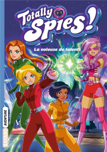 Totally Spies ! Saison 7 Tome 2 : La voleuse de talents - Allori Lou