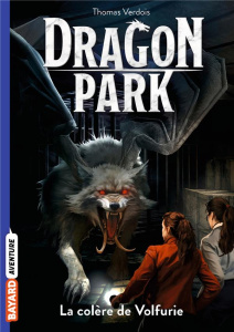 Dragon Park Tome 5 : La colère de Volfurie - Verdois Thomas ; Carré Benjamin