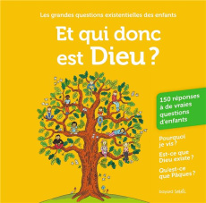 Et qui donc est Dieu ? Les grandes questions existentielles des enfants - Lalanne Stanislas ; Beccaria Mijo ; Bezançon Jean-