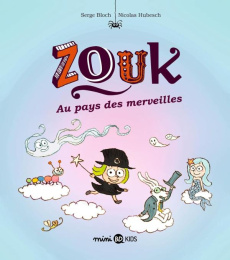 Zouk Tome 22 : Au pays des merveilles - Bloch Serge ; Hubesch Nicolas