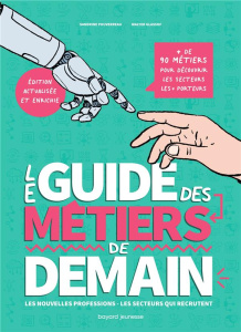 Le guide des métiers de demain - Pouverreau Sandrine ; Walter Glassof