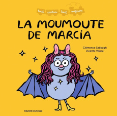 La moumoute de Marcia - Sabbagh Clémence ; Vaïsse Violette