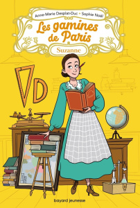 Les gamines de Paris Tome 4 : Suzanne - Desplat-Duc Anne-Marie ; Noël Sophie