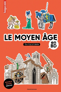 Le moyen âge en BD. Du Ve au XVe siècle - Bouchié Pascale ; Veillon Béatrice