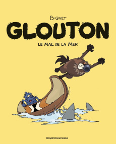 Glouton, Tome 03. Glouton t03 - le mal de la mer ne - B-GNET
