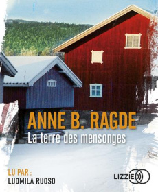 La terre des mensonges. 1 CD audio MP3 - Ragde Anne Birkefeldt ; Ruoso Ludmila ; Renaud Jea