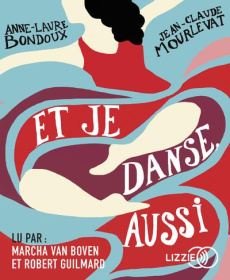 Et je danse, aussi. 1 CD audio MP3 - Mourlevat Jean-Claude ; Bondoux Anne-Laure ; Van B