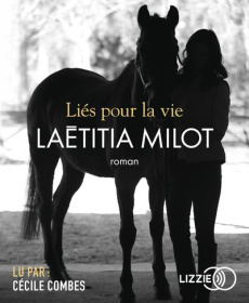 Lies pour la vie. 1 CD audio MP3 - Milot Laëtitia ; Combes Cécile