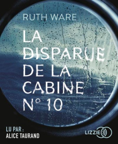 La disparue de la cabine N° 10. 1 CD audio MP3 - Ware Ruth ; Taurand Alice ; Esquié Héloïse