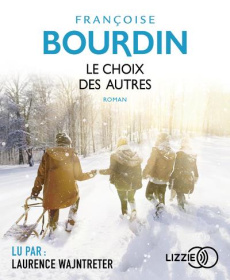Le choix des autres. 1 CD audio MP3 - Bourdin Françoise ; Wajntreter Laurence