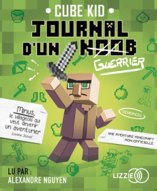 Le journal d'un noob (guerrier). 1 CD audio MP3 - CUBE KID/NGUYEN