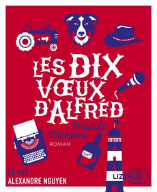 Les dix voeux d'Alfred. 1 CD audio MP3 - Mihami Maude ; Nguyen Alexandre ; Bucciarelli Mano