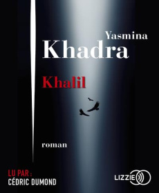 Khalil. 1 CD audio MP3 - Khadra Yasmina ; Dumond Cédric