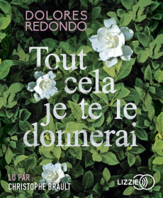 Tout cela je te le donnerai. 2 CD audio MP3 - Redondo Dolores ; Brault Christophe ; Vernant Judi