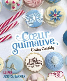 Les filles au chocolat Tome 2 : Coeur guimauve. 1 CD audio MP3 - Cassidy Cathy ; Guitton Anne ; Barrier Jessica