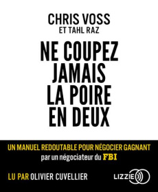 Ne coupez jamais la poire en deux. 1 CD audio - Voss Chris ; Raz Tahl ; Rochefort David ; Cuvellie