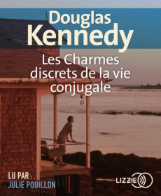 Les charmes discrets de la vie conjugale. 2 CD audio MP3 - Kennedy Douglas ; Pouillon Julie ; Cohen Bernard
