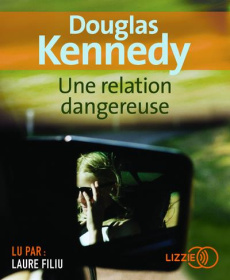 Une relation dangereuse. 2 CD audio MP3 - Kennedy Douglas ; Cohen Bernard ; Filiu Laure