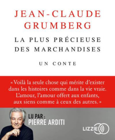 La plus précieuse des marchandises. Un conte, 1 CD audio MP3 - Grumberg Jean-Claude ; Arditi Pierre