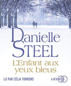L'enfant aux yeux bleus. 1 CD audio MP3 - Steel Danielle ; Torrens Célia ; Ganancia Nelly