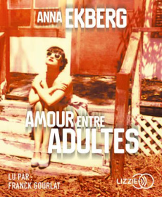 Amour entre adultes. 1 CD audio MP3 - Ekberg Anna ; Berlioz Christine ; Flink Thullessen
