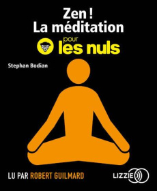 Zen ! La méditation pour les nuls, 1 CD audio MP3 - Bodian Stephan ; Guilmard Robert