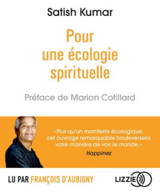 Pour une écologie spirituelle. 1 CD audio MP3 - Kumar Satish ; Cotillard Marion ; Aubigny François