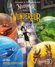 Nevermoor Tome 2 : La mission de Morrigane Crow. 1 CD audio MP3 - Townsend Jessica ; Coppejans Helena ; Lê Juliette