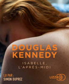 Isabelle, l'après-midi. 1 CD audio MP3 - Kennedy Douglas ; Duprez Simon ; Royer Chloé