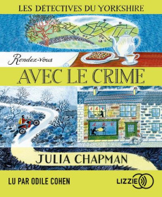 Les détectives du Yorkshire Tome 1 : Rendez-vous avec le crime. 1 CD audio MP3 - Chapman Julia ; Cohen Odile ; Haas Dominique