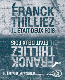 Il était deux fois. 2 CD audio MP3 - Thilliez Franck ; Wormser Florian ; Barteloot Jean