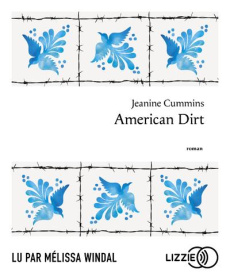 American Dirt. 2 CD audio MP3 - Cummins Jeanine ; Adelstain Françoise ; Auché Chri